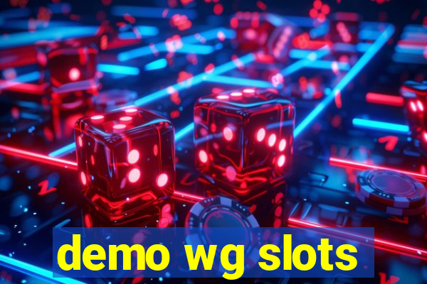 demo wg slots
